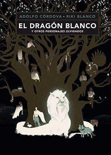 El Dragón Blanco y Otros Personajes Olvidados