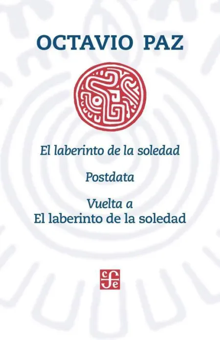El Laberinto de la Soledad, Postdata, Vuelta a el Laberinto de la Soledad