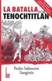 LA BATALLA POR TENOCHTITLAN