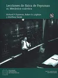 Lecciones de Fisica de Feynman Iii Mecanica Cuantica