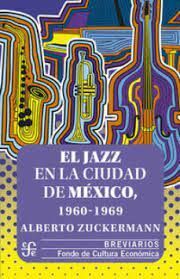 EL JAZZ EN LA CIUDAD DE MEXICO 1960 1969
