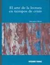 El Arte de la Lectura en Tiempos de Crisis