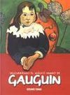 GAUGUIN -DESCUBRIENDO EL MAGICO MUNDO DE-