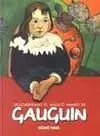 Gauguin -Descubriendo el Magico Mundo De-