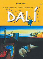 DALI -DESCUBRIENDO EL MAGICO MUNDO DE-