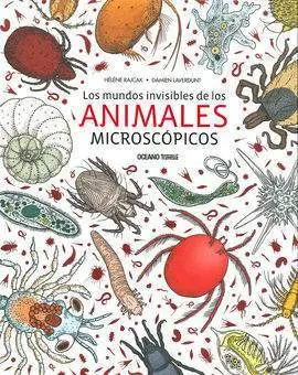 Los Mundos Invisibles de los Animales Microcópicos