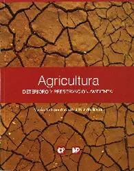 Agricultura Deterioro y Preservacion Ambiental