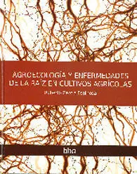 Agroecologia y Enfermedades de la Raiz en Cultivos