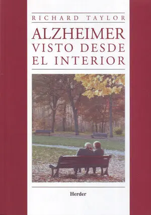 Alzheimer. Visto Desde el Interior