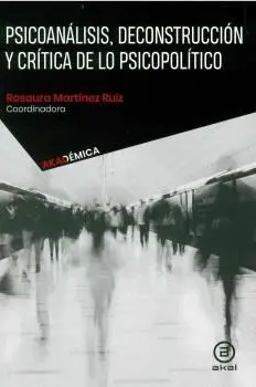 Psicoanálisis, Deconstrucción y Crítica de lo Psicopolítico