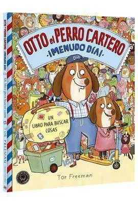 Otto el Perro Cartero. ¡Menudo Día!
