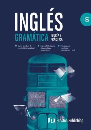 Ingles Gramatica Teoria y Practica B1