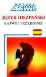 JESYK HISZPANSKI LATWO I PRZYJEMNIE. LIBRO