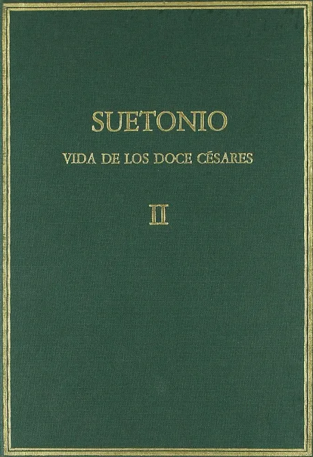 Vida de los Doce Césares Vol. Ii: Libros Iii y Iv