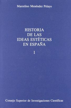 HISTORIA DE LAS IDEAS ESTÉTICAS EN ESPAÑA ( 2 VOLS. )