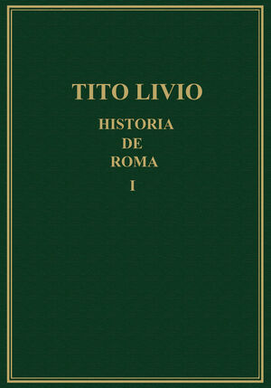 HISTORIA DE ROMA VOL. 1 (AB URBE CONDITA LIBRI)