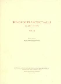 TONOS DE FRANCESC VALLS (CA. 1671-1747). VOL. II