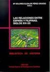 LAS RELACIONES ENTRE ESPAÑA Y FILIPINAS. SIGLOS XVI-XX