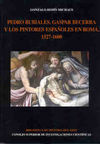 PEDRO RUBIALES, GASPAR BECERRA Y LOS PINTORES ESPAÑOLES EN ROMA, 1527-1600