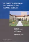 El Concepto de Espacio en la Arquitectura Palatina Andalusí