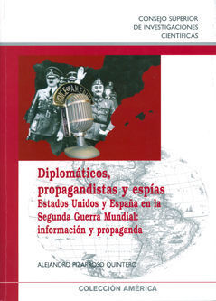 DIPLOMÁTICOS, PROPAGANDISTAS Y ESPÍAS