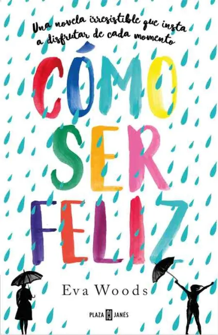 Cómo Ser Feliz