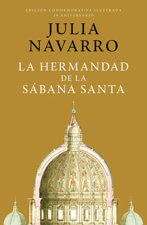 LA HERMANDAD DE LA SÁBANA SANTA (EDICIÓN CONMEMORATIVA 20 ANIVERSARIO)