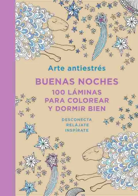Buenas Noches. 100 Láminas para Colorear y Dormir Bien