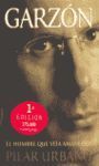 GARZÓN. EL HOMBRE QUE VEÍA AMANECER