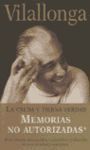 LA CRUDA Y TIERNA VERDAD. MEMORIAS NO AUTORIZADAS