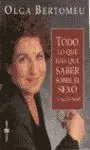 Todo lo que Hay que Saber Sobre el Sexo