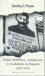 UNIÓN SOVIETICA, COMUNISMO Y REVOLUCIÓN EN ESPAÑA (1931-1939)