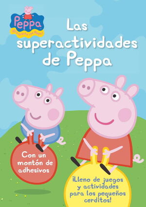 LAS SUPERACTIVIDADES DE PEPPA