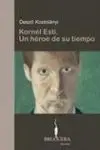 Kornél Esti. Un Héroe de Su Tiempo