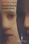 QUE LA TIERRA TE SEA LEVE