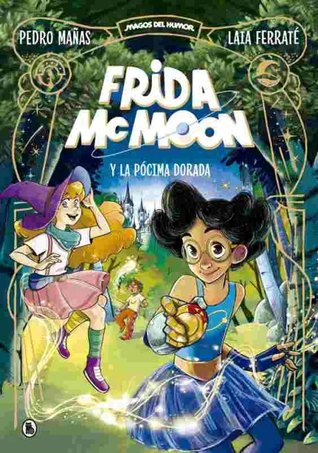 Frida Mcmoon y la Pócima Dorada (Magos del Humor Frida Mcmoon 2)