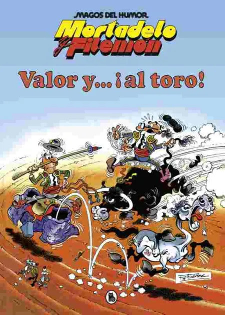 Mortadelo y Filemón. Valor y... ¡Al Toro! (Magos del Humor 5)
