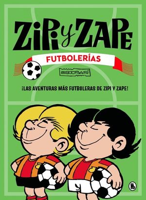 ZIPI Y ZAPE. FUTBOLERÍAS