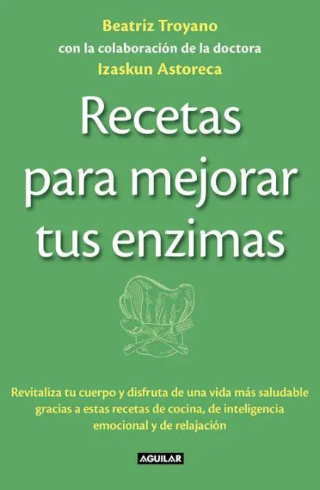 Recetas para Mejorar Tus Enzimas
