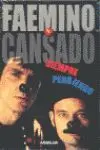 Faemino y Cansado, Siempre Perdiendo