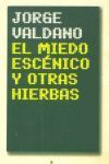 EL MIEDO ESCÉNICO Y OTRAS HIERBAS
