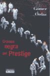 CRÓNICA NEGRA DEL PRESTIGE