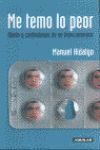ME TEMO LO PEOR: DIARIO Y CONFESIONES DE UN HIPOCONDRÍACO