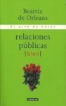 EL ARTE DE HACER RELACIONES PÚBLICAS (BIEN)