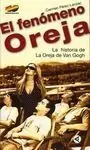El Fenómeno Oreja. La Historia de la Oreja de Van Gogh