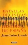 BATALLAS DECISIVAS DE LA HISTORIA DE ESPAÑA