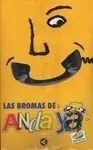 Las Bromas de Anda Ya