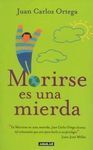 MORIRSE ES UNA MIERDA