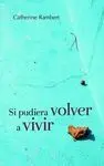 Si Pudiera Volver a Vivir