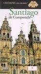 GUÍA CIUDADES SANTIAGO DE COMPOSTELA